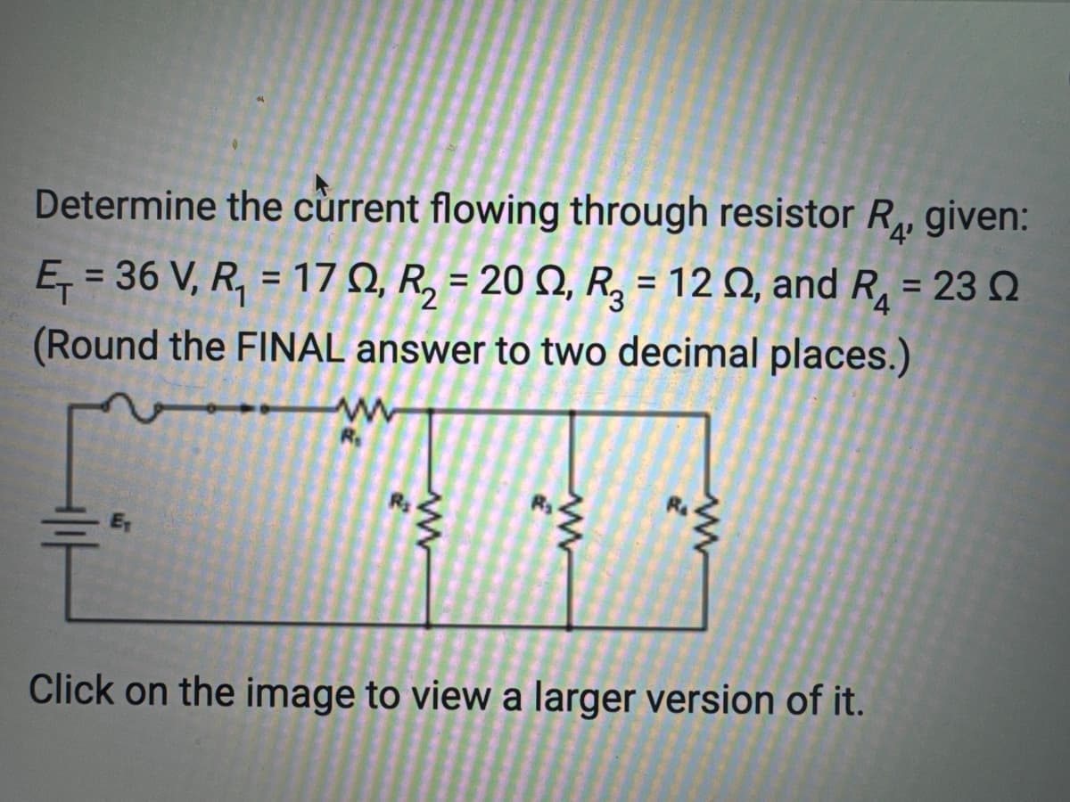 Determine the current flowing through resistor R, given:
Ę₁ = 36 V, R₁ = 170, R₂ = 20, R₂ = 122, and R₁ = 23
(Round the FINAL answer to two decimal places.)
www
R₁
www
ww
Click on the image to view a larger version of it.