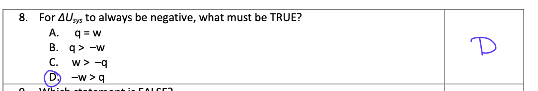 8. For Ausys to always be negative, what must be TRUE?
A.
q=w
B. q> -w
C. W> -q
O
D. -W>q
Which
ALSEO
D