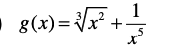 1
• g(x)= x +.
5
