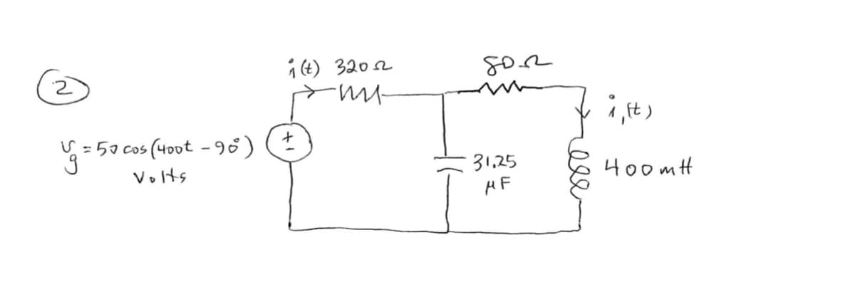 1 (t) 3202
i,t)
V = 5a cos (4o0t - 98)
31.25
HF
Volts
H00mH
