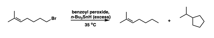 benzoyl peroxide,
n-BuzSnH (excess)
Br
35 °C
