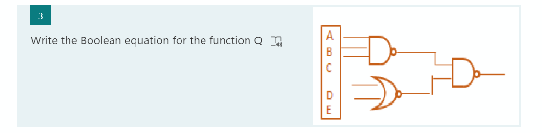 3
Write the Boolean equation for the function Q ,
B
E
