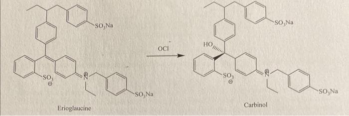 Erioglaucine
SO,Na
SO,Na
OCI
HO
SO,
Carbinol
SO,Na
SO,Na