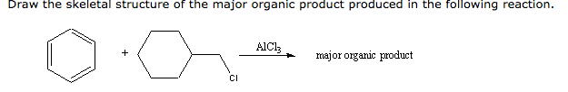 Draw the skeletal structure of the major organic product produced in the following reaction.
CI
AIC13
major organic product