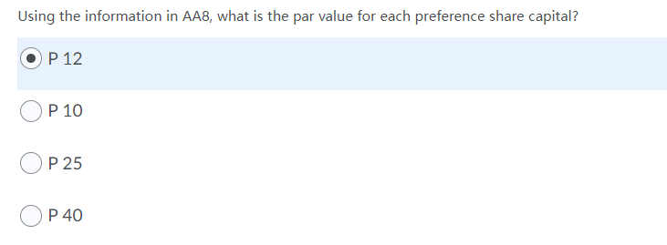 Using the information in AA8, what is the par value for each preference share capital?
P 12
P 10
P 25
P 40
