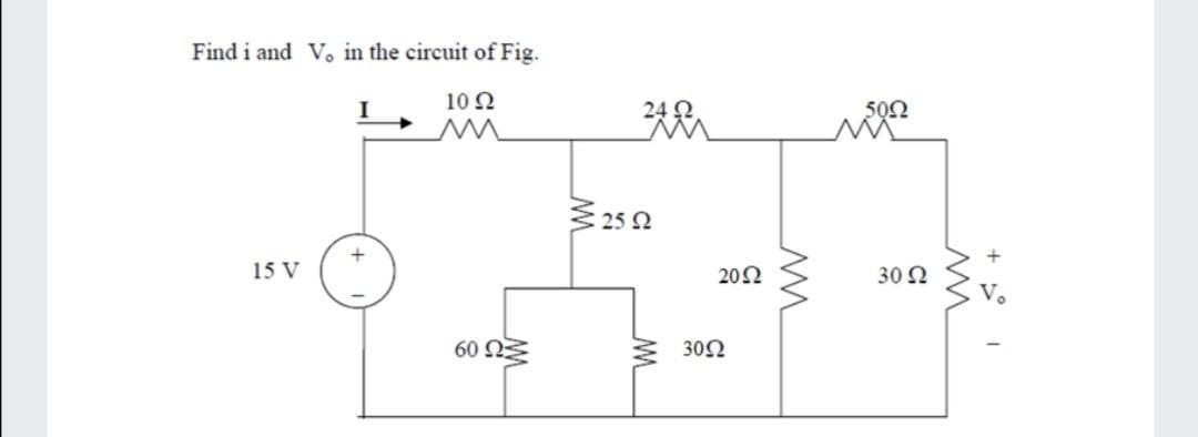 Find i and V, in the circuit of Fig.
10 2
AR
50Ω
25 2
15 V
20Ω
30 Ω
60 NE
30Ω
