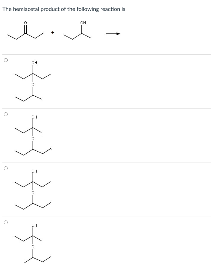 The hemiacetal product of the following reaction is
он
OH
он
он
он
333333
