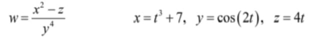 W =-
x =t' +7, y=cos(2t), z=4t
COS
