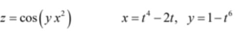 x =t* – 21, y=1-t°
z = cos
