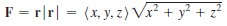 F = r|r| = (x, y, z) Vx² + y² + z²
