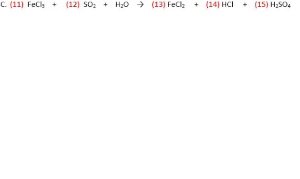 C. (11) FeCl3 + (12) SO2 + H20 → (13) FeC2 + (14) HCI + (15) H2SO4
