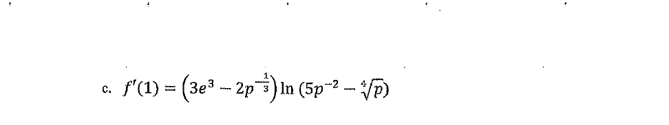 C.
ƒ′(1) = (3e³ – 2p¯³) In (5p¨² — *√p)
-