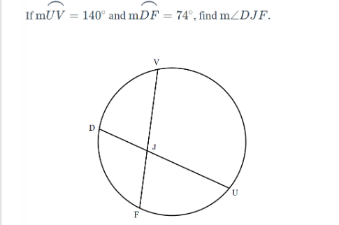 If mUV140° and mDF = 74°, find m/DJF.
D
F
U