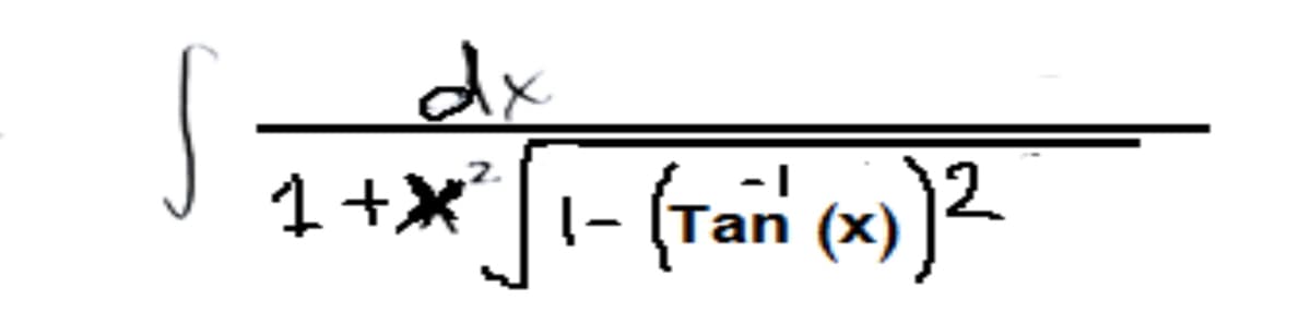 dx
1 +x* |1- (Tan (x))2
