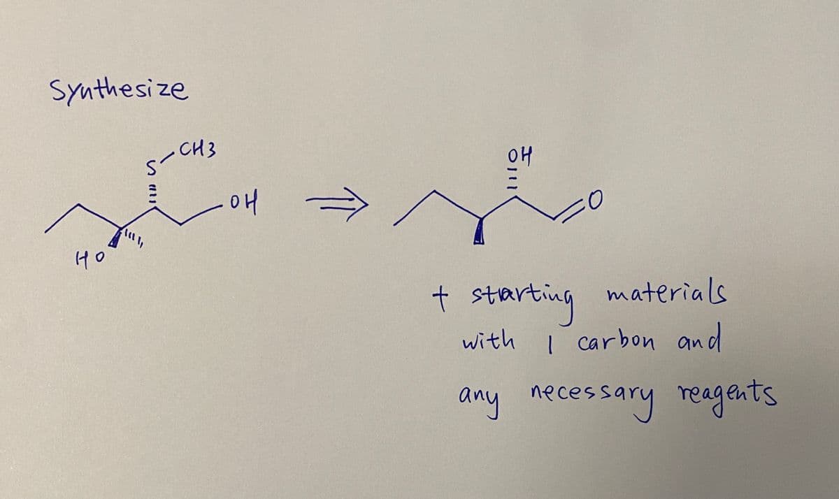 Synthesize
но
S
\(1\₁
CH 3
OH -
77
он
0111
FO
+ starting materials
with I carbon and
any necessary reagents