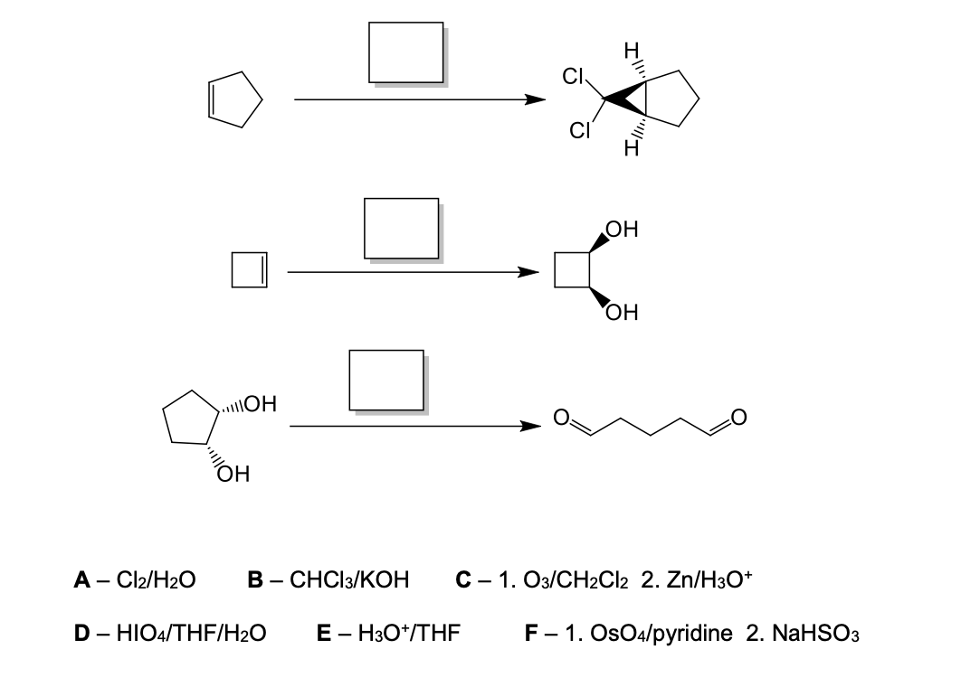 CI.
CI
OH
ОН
HO
A - Cl2/H2O
В - СHC3/КОН
С — 1. Оз/СH2C12 2. Zn/HзО*
D- HIO4/THF/H2O
E - H3O*/THF
F-1. OsO4/pуridine 2. NaHSОз
