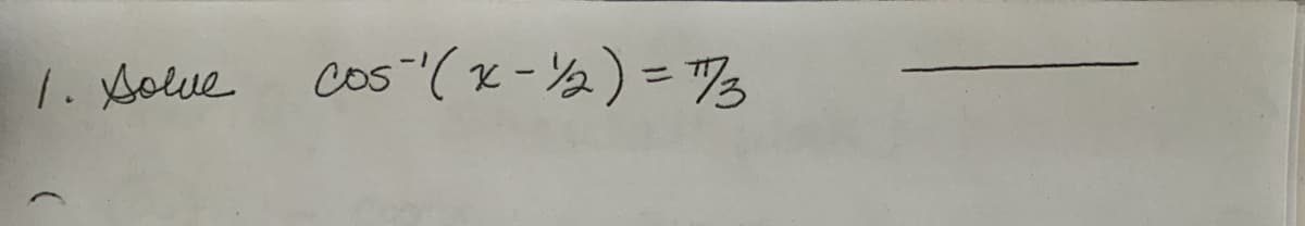 1. Bolue cos"(x-2)=%
