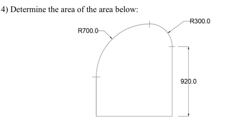 4) Determine the area of the area below:
R700.0
R300.0
920.0