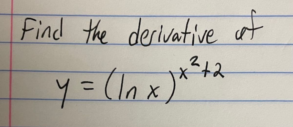 Find the derivative at
y = (1₁x) x²+₂2
etz