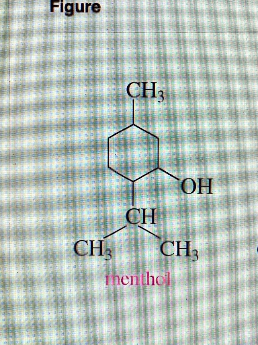 Figure
CH3
ОН
CH
CH
CH3
menthol
