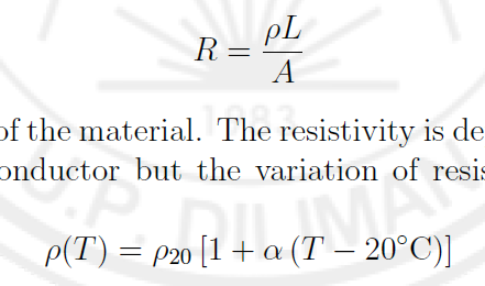 PL
R =
A
of the material. The resistivity is de
Onductor but the variation of resis
p(T) = P20 [1 + a (T − 20°C)]
-