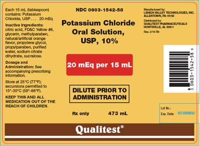 Each 15 ml (tablespoon)
contains: Potassium
Chloride, USP... 20 mEq
Inactive Ingredients:
citric acid, FD&C Yellow #6,
glycerin, methylparaben,
natural/artificial orange
flavor, propylene glycol,
propylparaben, purified
water, sodium citrate
dihydrate, sucralose.
Dosage and
Administration: See
accompanying prescribing
information.
Store at 25°C (77°F);
excursions permitted to
15°-30°C (50°-86°F).
KEEP THIS AND ALL
MEDICATION OUT OF THE
REACH OF CHILDREN.
NDC 0603-1542-58
by
Potassium Chloride
Chloride QUALITESTPHARMACEUTICALS
P2/15 PD
Oral Solution,
USP, 10%
20 mEq per 15 mL
DILUTE PRIOR TO
ADMINISTRATION
Rx only
473 mL
Qualitest
LEHIGH VALLEY TECHNOLOGIES, INC.
ALLENTOWN, PA 1102
3 0603-1542-589
Lot No.:
Exp Data NO VARNISH