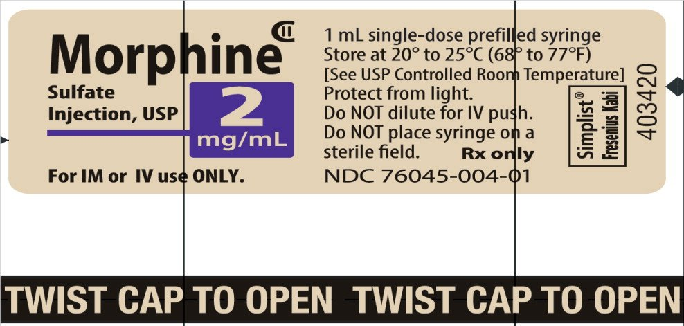 Morphine
2
Sulfate
Injection, USP
mg/mL
For IM or IV use ONLY.
1 mL single-dose prefilled syringe
Store at 20° to 25°C (68° to 77°F)
[See USP Controlled Room Temperature]
Protect from light.
Do NOT dilute for IV push.
Do NOT place syringe on a
sterile field. Rx only
NDC 76045-004-01
Simplist
Fresenius Kabi
403420
TWIST CAP TO OPEN TWIST CAP TO OPEN