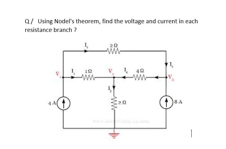 Q/ Using Nodel's theorem, find the voltage and current in each
resistance branch ?
Į
292
wwwww
1₂
V
4.92
4 A(
I
192
ww
www
1₁
M
8 A