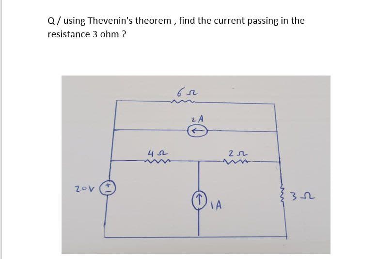 Q/ using Thevenin's theorem, find the current passing in the
resistance 3 ohm ?
2 A
201
452
DIA
252
32