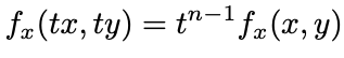-1
fx (tx, ty) = t¹fx (x, y)
