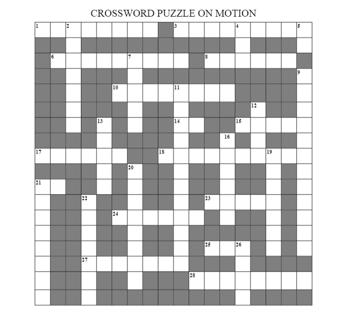 CROSSWORD PUZZLE ON MOTION
3
10
11
12
13
14
15
16
17
18
19
20
21
22
23
24
25
26
27
28
