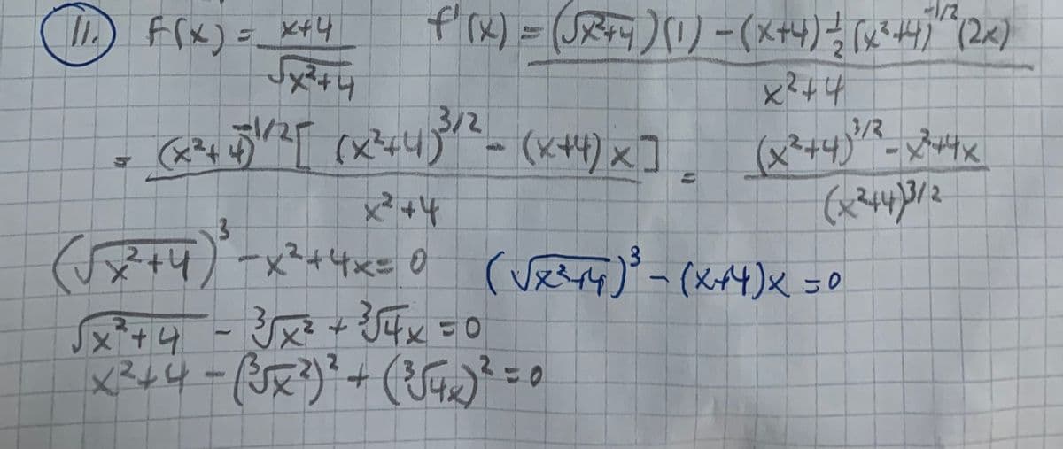 f'rx)
L frx)= x44
わtなみ
(xsuy- ()x] (ベ)R_メ
3/2
(x²44)
3/3
/27
(x²44)
x²+4)
4ーx4スニ0 (vRe)- («A4)x =0
(v収34)-(x4)x 20
2.
ャ-+=0
こ0
Sx+4
