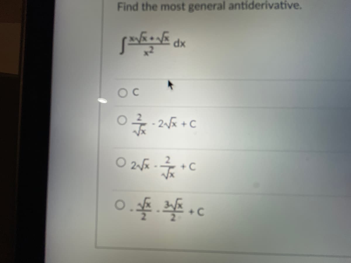 Find the most general antiderivative.
Jainsk an
dx
OC
0.2k+C
Ozak
張
+ C
一口
