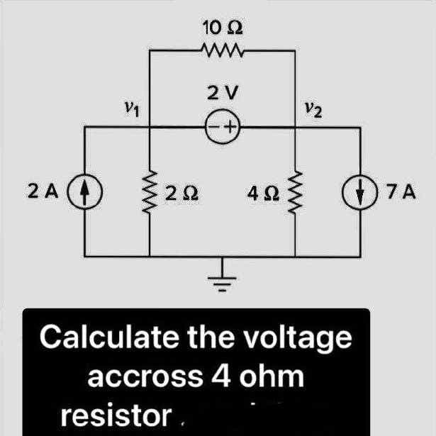 10 2
2 V
V1
V2
2 A (4)
40 07A
22
Calculate the voltage
accross 4 ohm
resistor.
