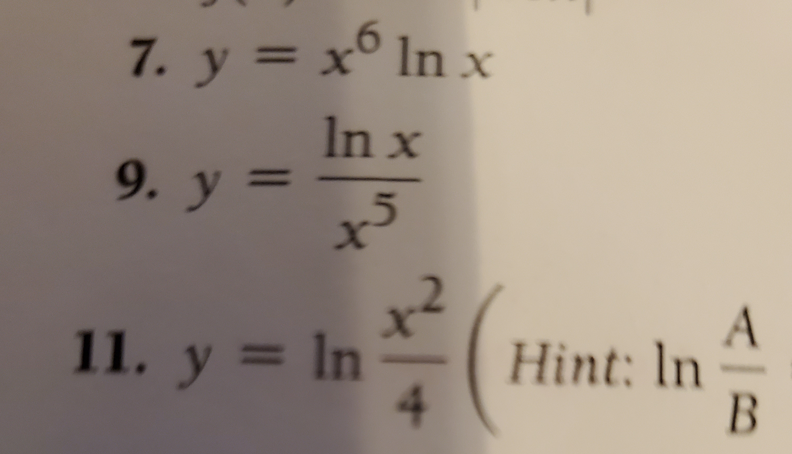 7. y = x6 In x
In x
9. y =
2
X
A
Hint: In
B
11. y = ln
4
