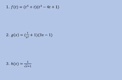 1. f(t) = (t5 + t)(t³ - 4t + 1)
2. g(x) = (+1) (3x - 1)
3. h(x) = √+1