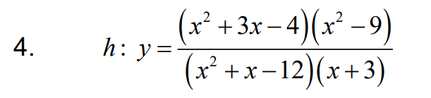 (x* + 3x – 4)(x² –9)
h: y=-
-
4.
(x² +x-12)(x+3)
