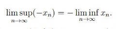 lim sup(-xn)
=
- lim inf xn-