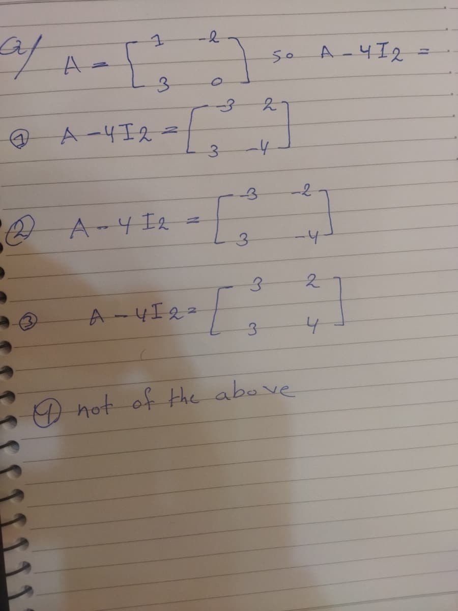 A-4I2
%3D
A-4I2=
3.
-2
A-4I2
-4
A-4I2=
3.
D not of the above

