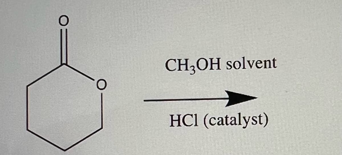 CH3OH solvent
HCl (catalyst)