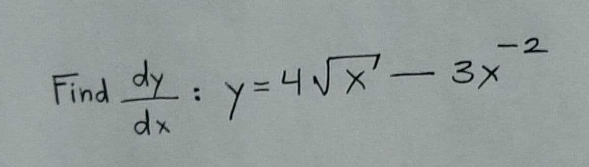 Find y
y= 4√x² - 3x
-2
1
dx