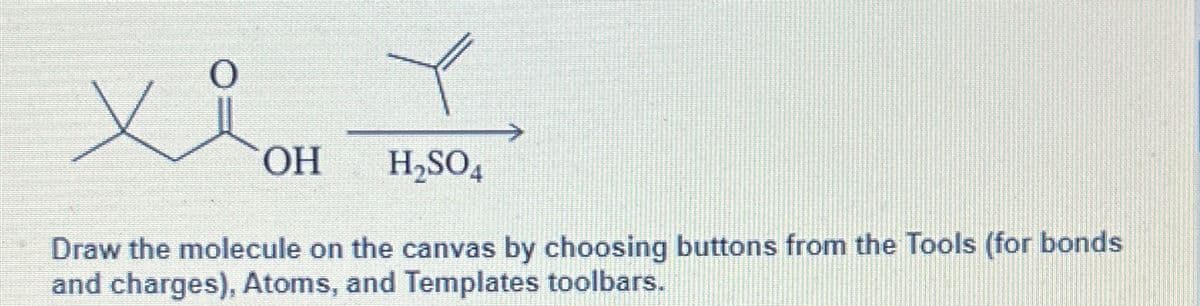 xi
OH 8.50,
Draw the molecule on the canvas by choosing buttons from the Tools (for bonds
and charges), Atoms, and Templates toolbars.