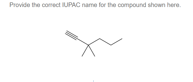 Provide the correct IUPAC name for the compound shown here.
