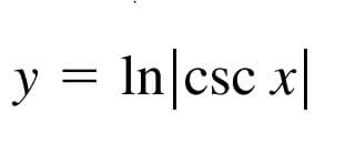y = In|csc x|
