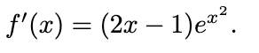 f'(x) = (2x – 1)ee".
