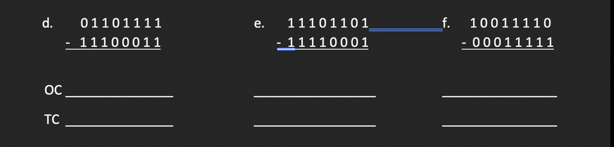 d. 01101111
11100011
Ос
TC
e. 11101101
11110001
f.
10011110
- 00011111