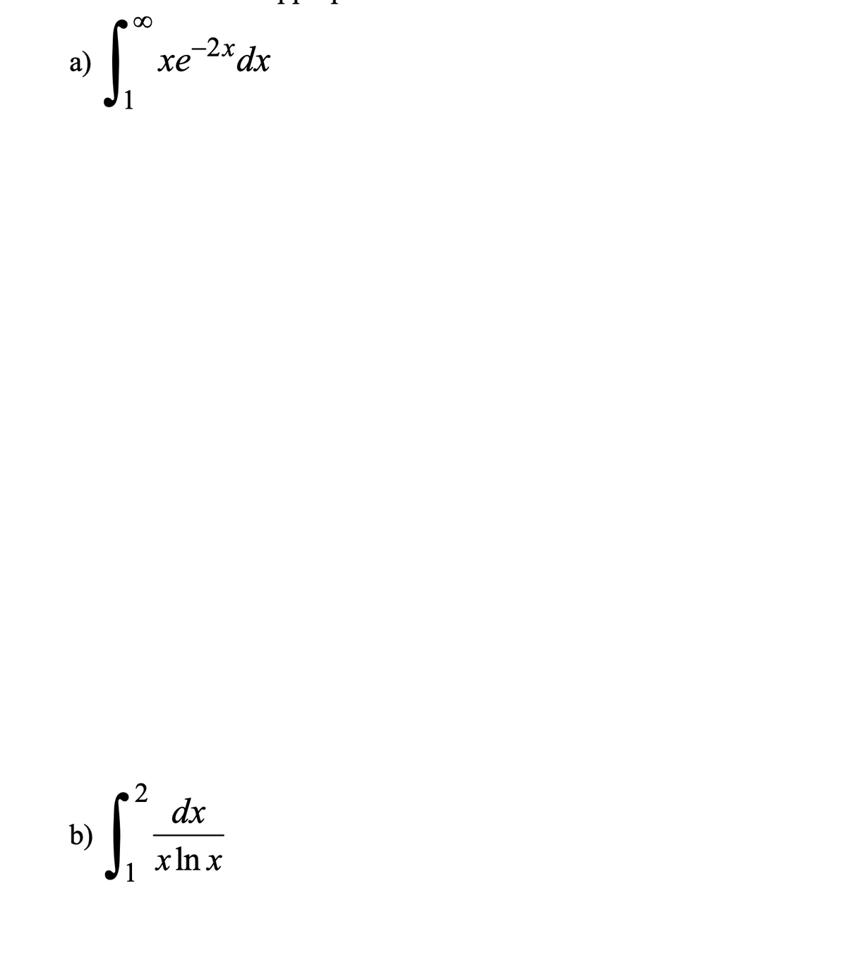 2) S
xe
2
›S₁²³
1
b)
-2x dx
dx
x ln x