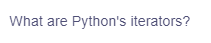 What are Python's iterators?
