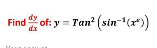 Find of: y = Tan? (sin-1(x*)
