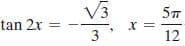 V3
X =
tan 2x =
12
3.

